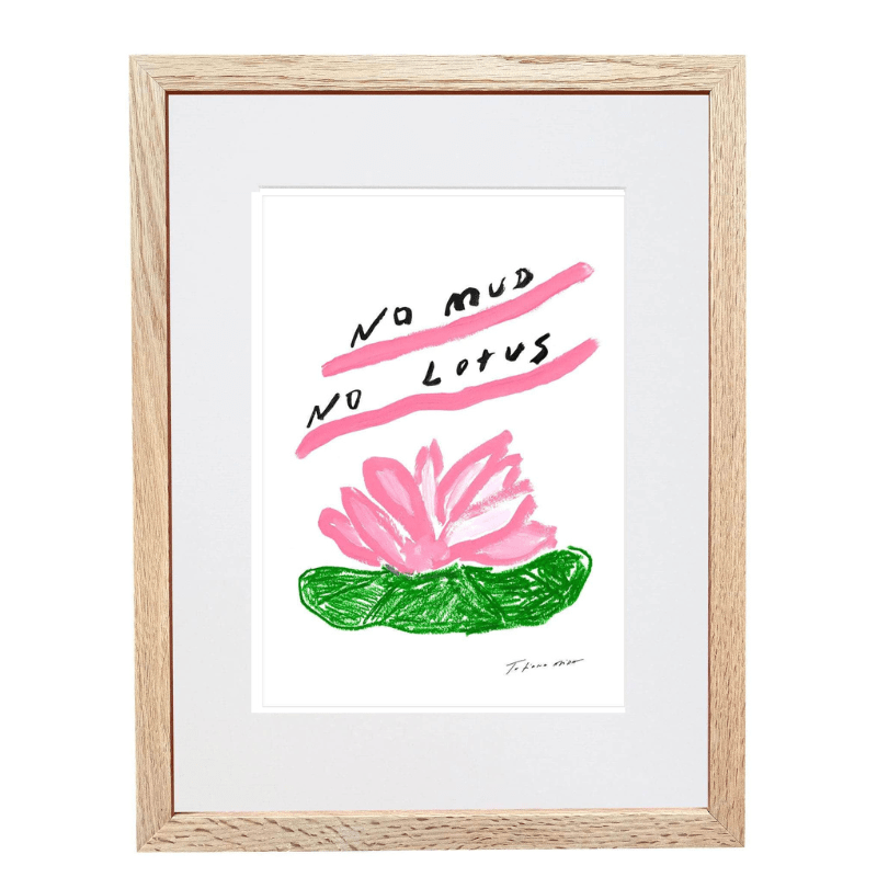 No Mud No Lotus Art Print