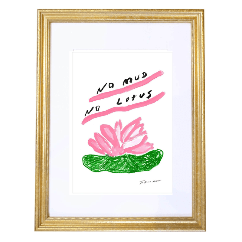 No Mud No Lotus Art Print