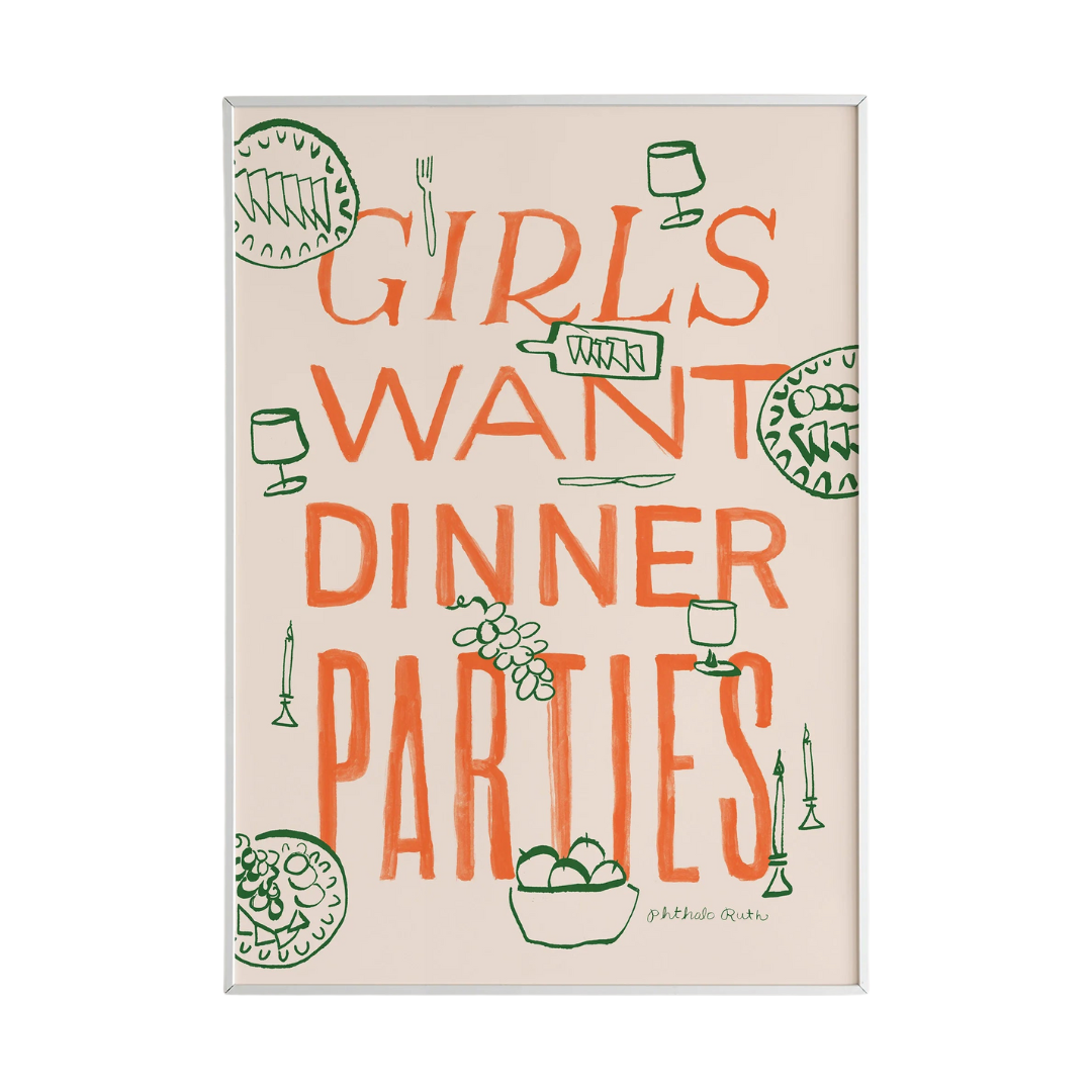 Girls Want Dinner Parties Art Print