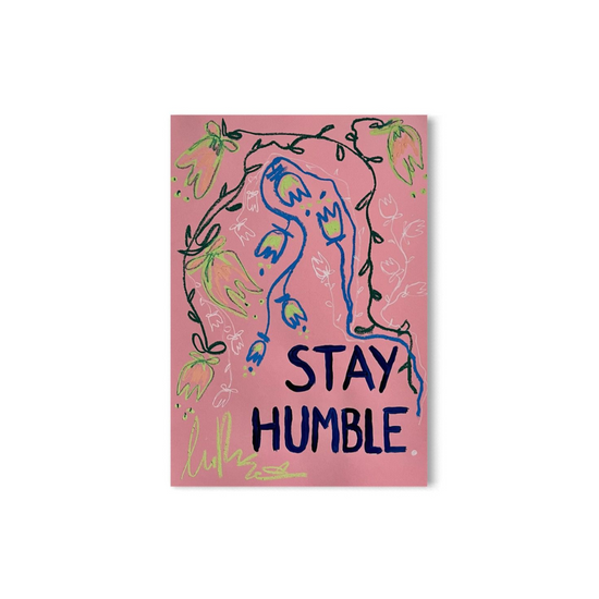 Stay Humble I Original Painting A3