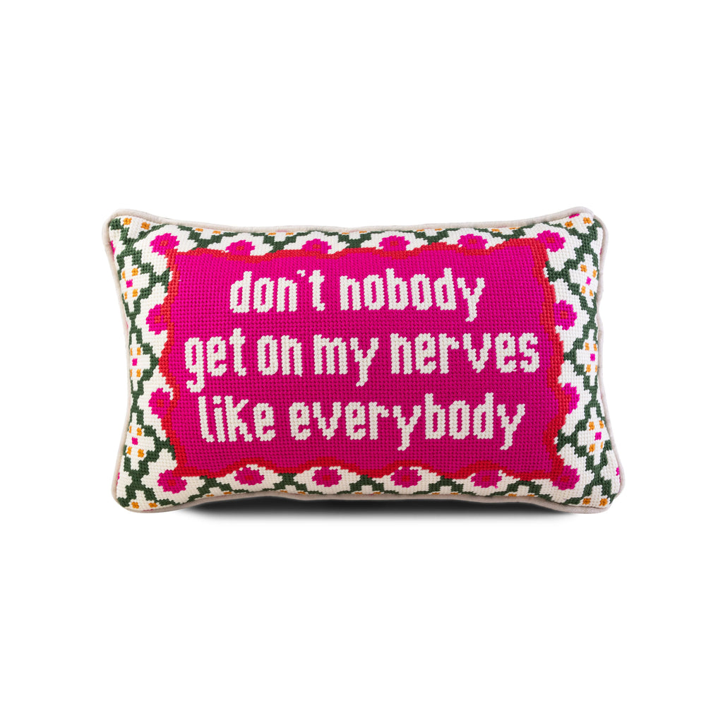 Get On My Nerves Needlepoint Pillow