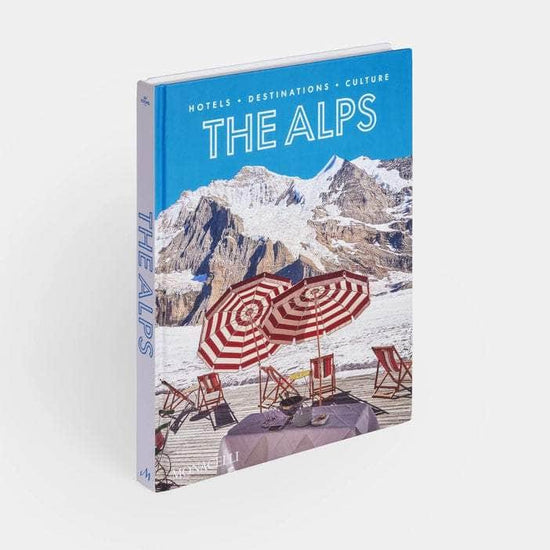 The Alps: Hotels, Destinations, Culture Book