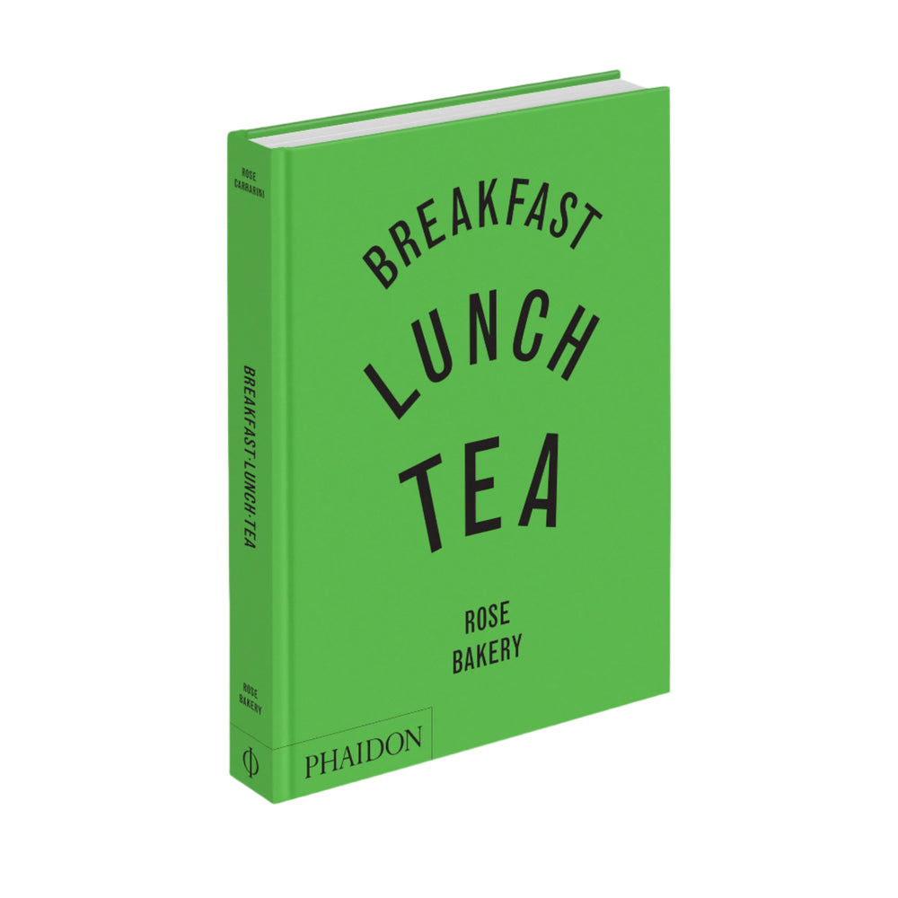 Breakfast, Lunch, Tea: The Many Little Meals of Rose Bakery Book