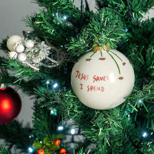 "Jesus Saves I Spend" Christmas Ornament