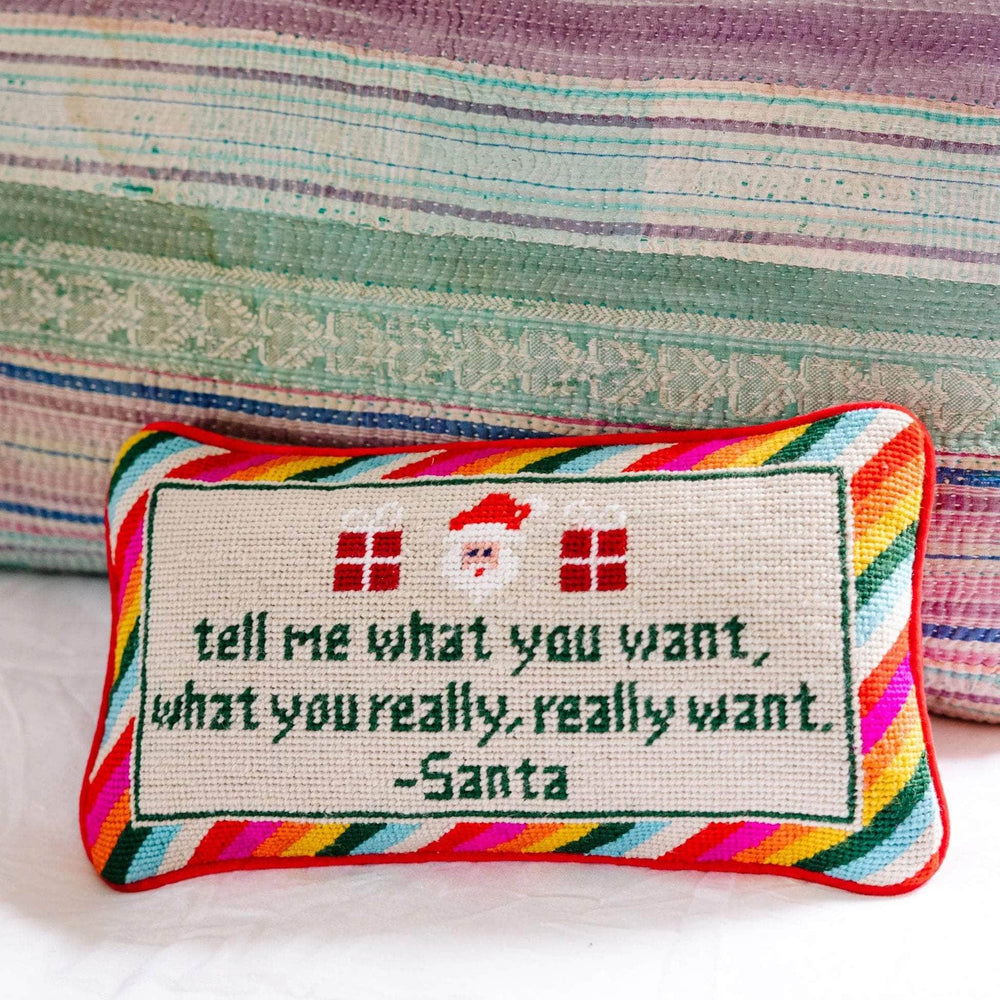 Tell Me What You Want Needlepoint Pillow